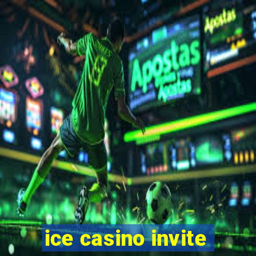 ice casino invite