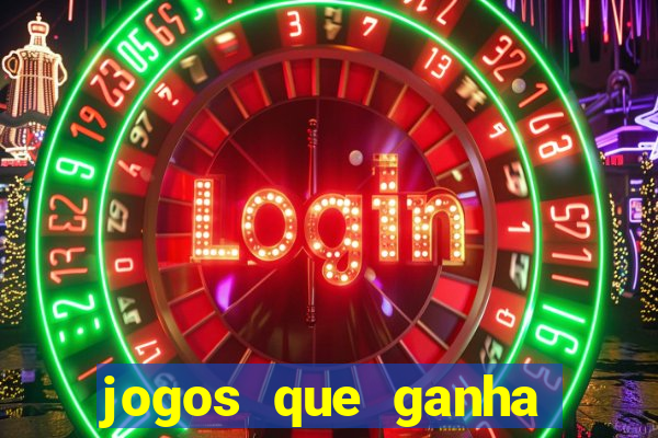 jogos que ganha dinheiro ao se cadastrar