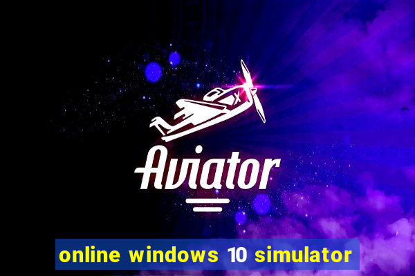 online windows 10 simulator