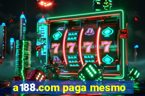 a188.com paga mesmo