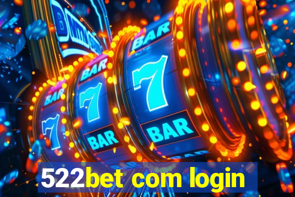 522bet com login