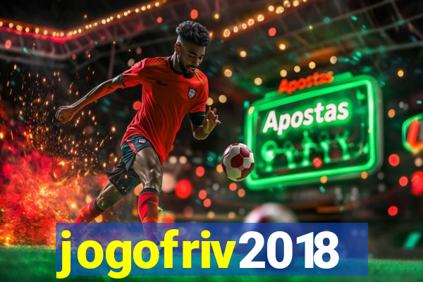 jogofriv2018