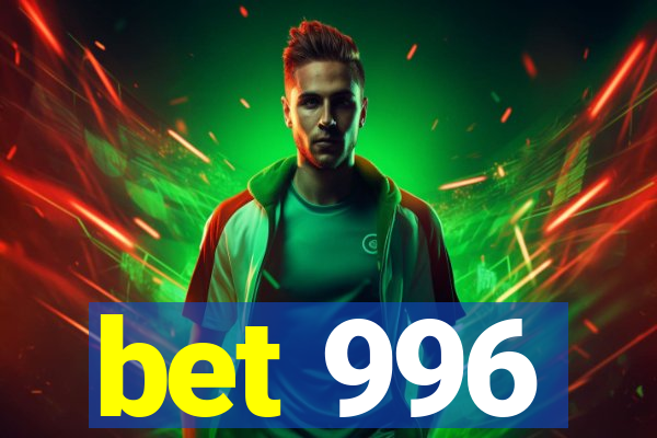 bet 996