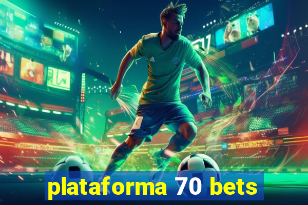 plataforma 70 bets