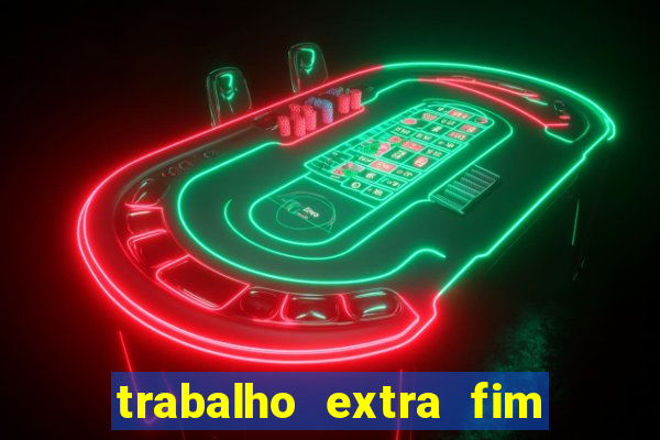 trabalho extra fim de semana porto