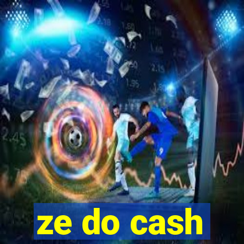 ze do cash