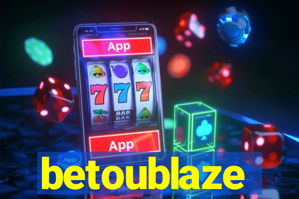 betoublaze