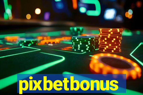 pixbetbonus