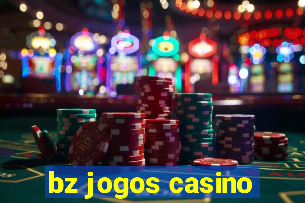 bz jogos casino