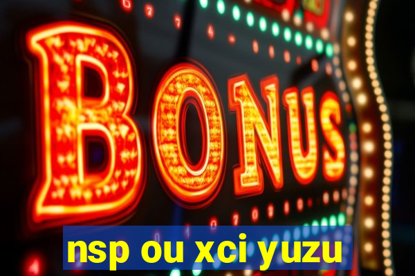 nsp ou xci yuzu