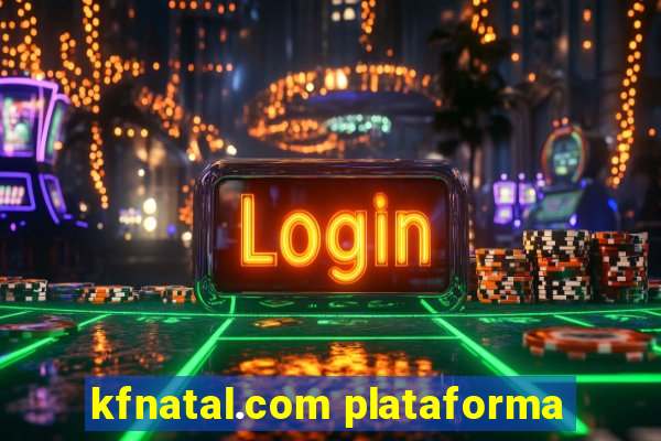 kfnatal.com plataforma