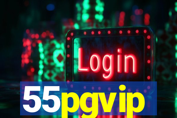 55pgvip