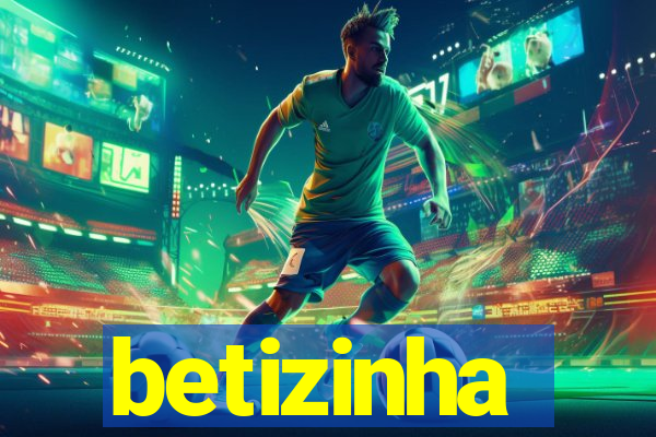 betizinha