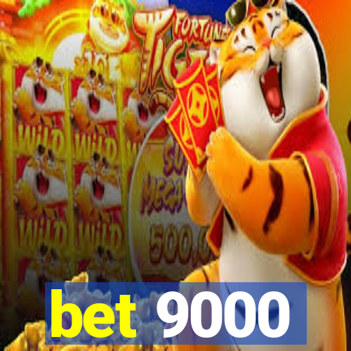 bet 9000