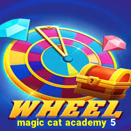 magic cat academy 5