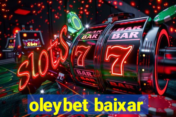 oleybet baixar