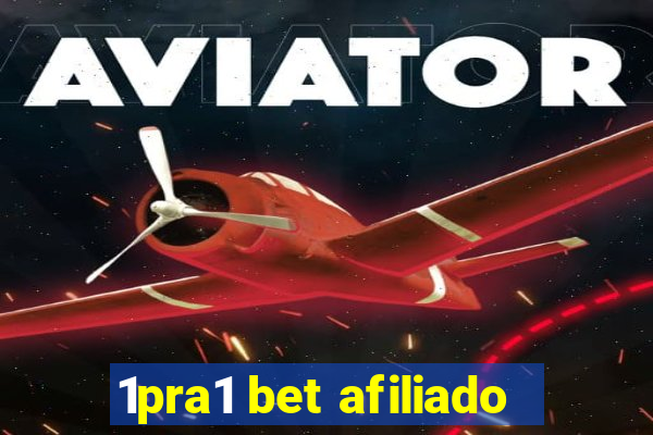 1pra1 bet afiliado