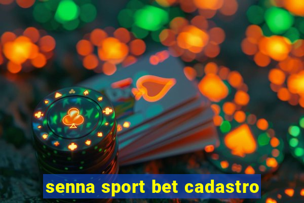 senna sport bet cadastro