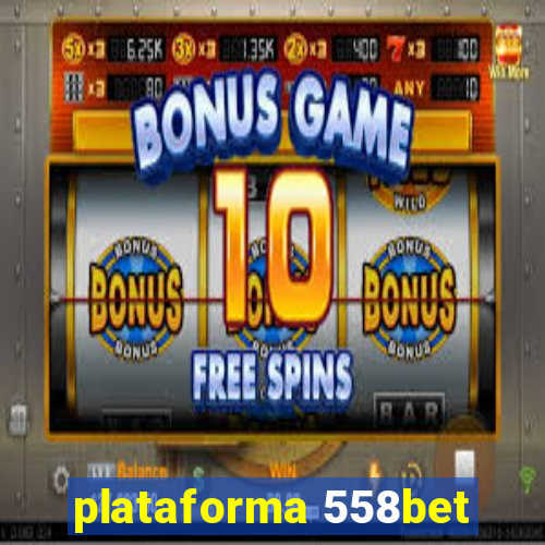 plataforma 558bet