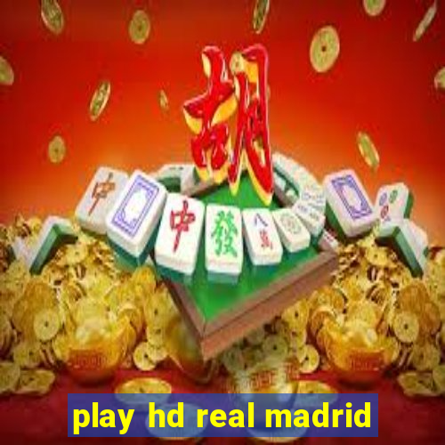 play hd real madrid