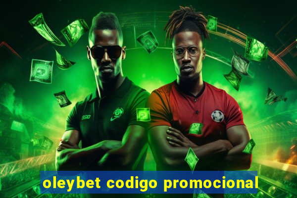 oleybet codigo promocional