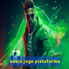 enois jogo plataforma