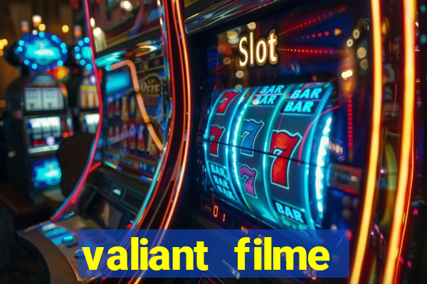 valiant filme completo dublado