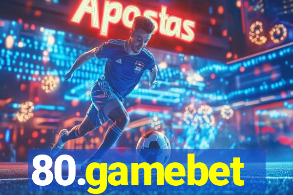 80.gamebet