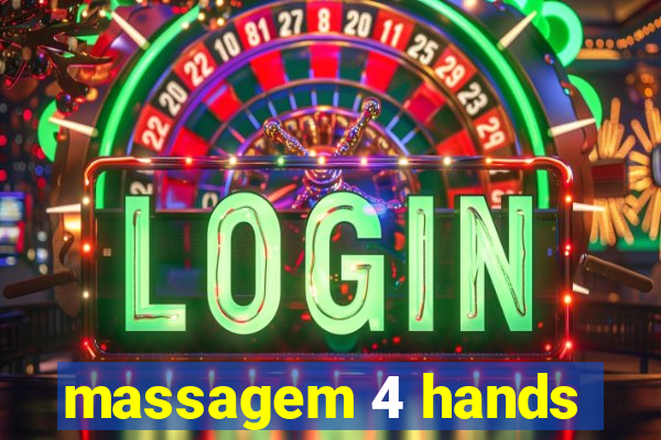 massagem 4 hands