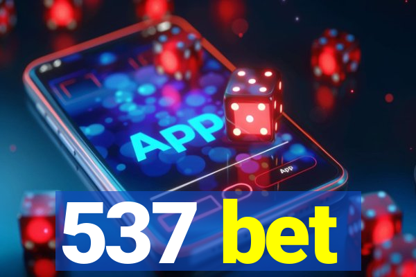 537 bet