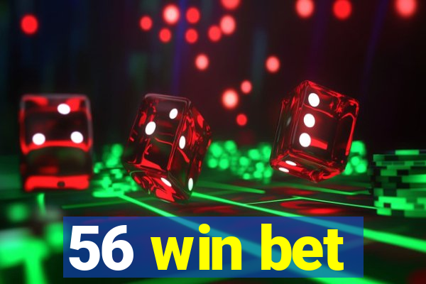 56 win bet