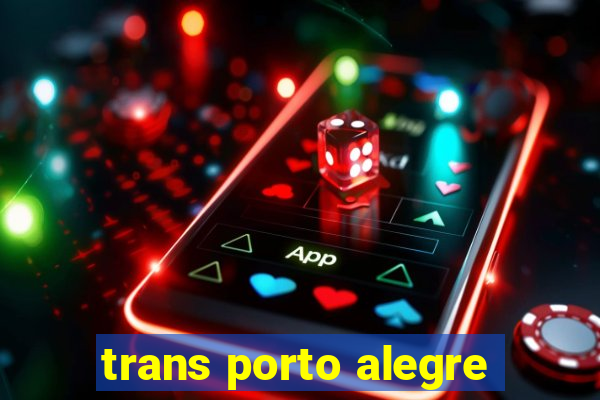 trans porto alegre