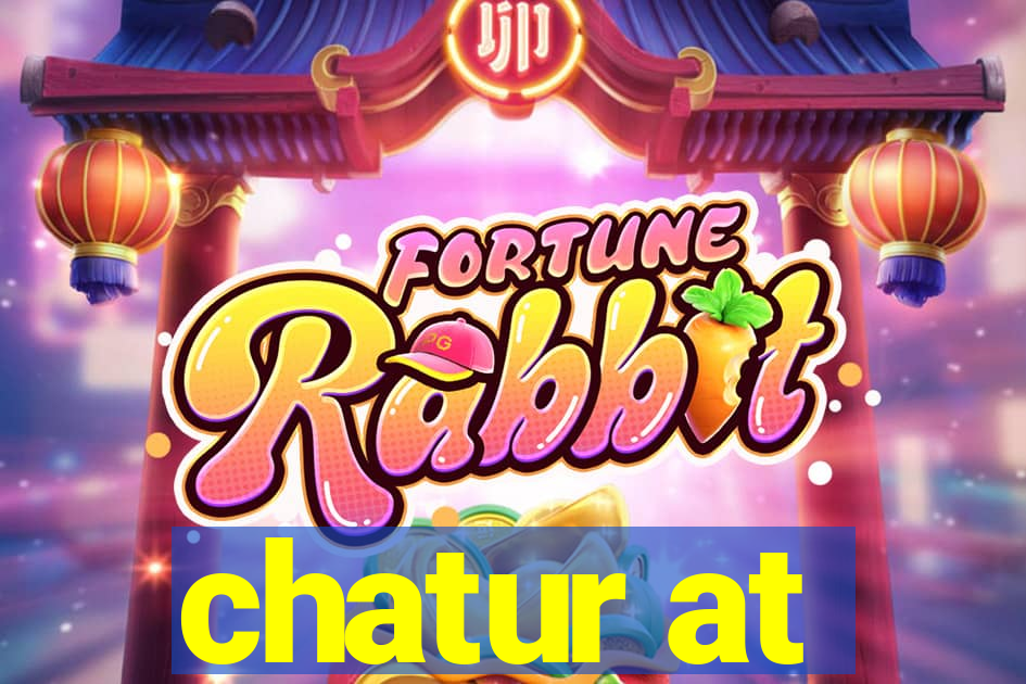 chatur at