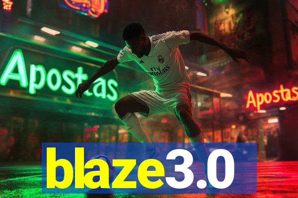 blaze3.0