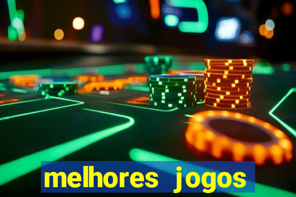 melhores jogos estrela bet