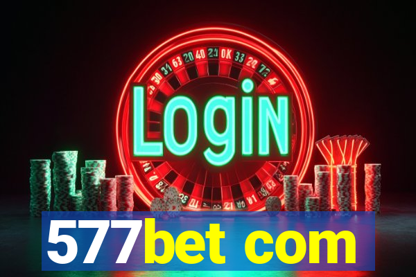 577bet com