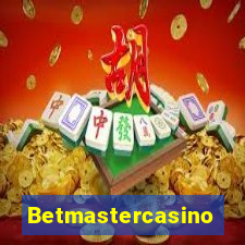 Betmastercasino