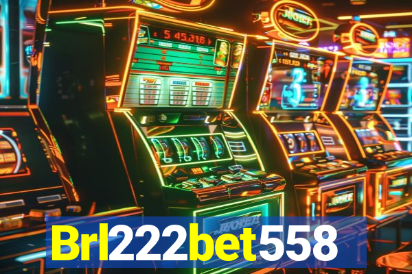 Brl222bet558