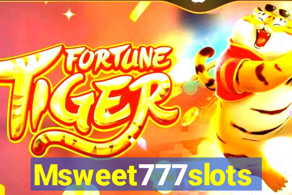 Msweet777slots