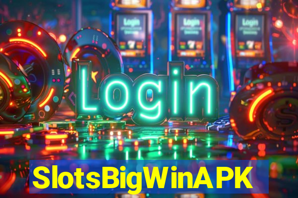 SlotsBigWinAPK