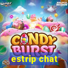 estrip chat