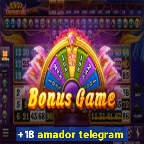 +18 amador telegram