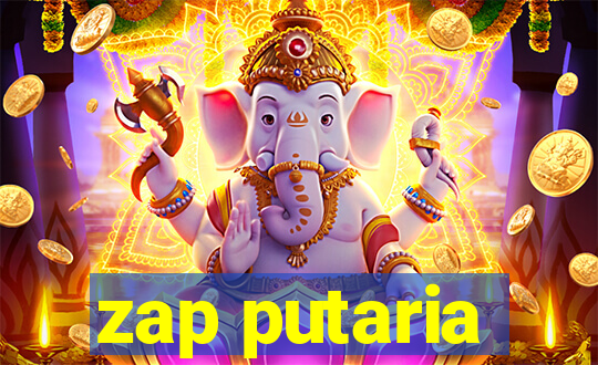 zap putaria