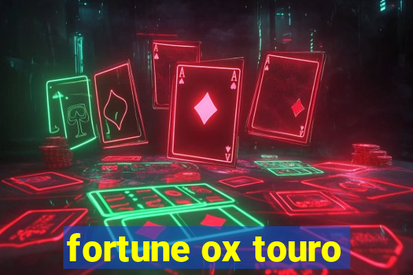 fortune ox touro