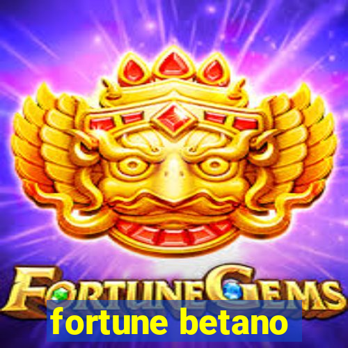 fortune betano