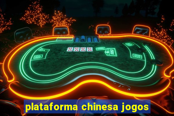 plataforma chinesa jogos