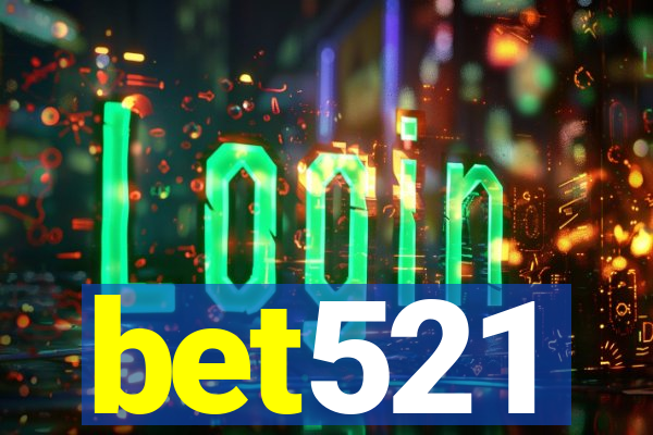 bet521