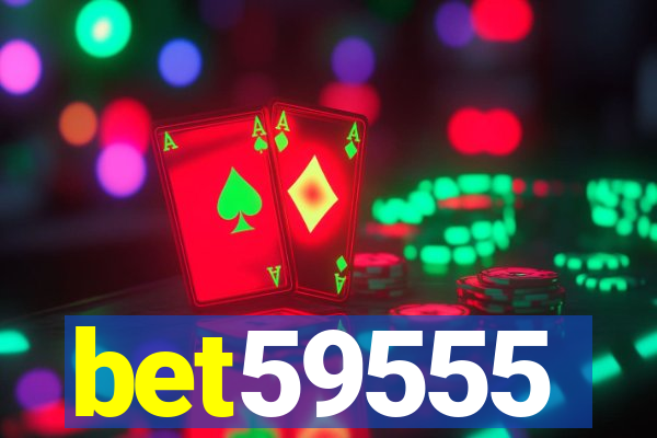 bet59555