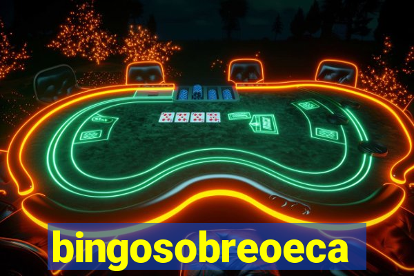 bingosobreoeca