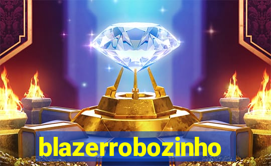 blazerrobozinho